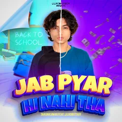Jab Pyar Hi Nahi Tha